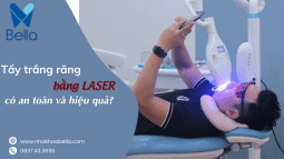 Tẩy trắng răng bằng Laser có thực sự an toàn và hiệu quả?